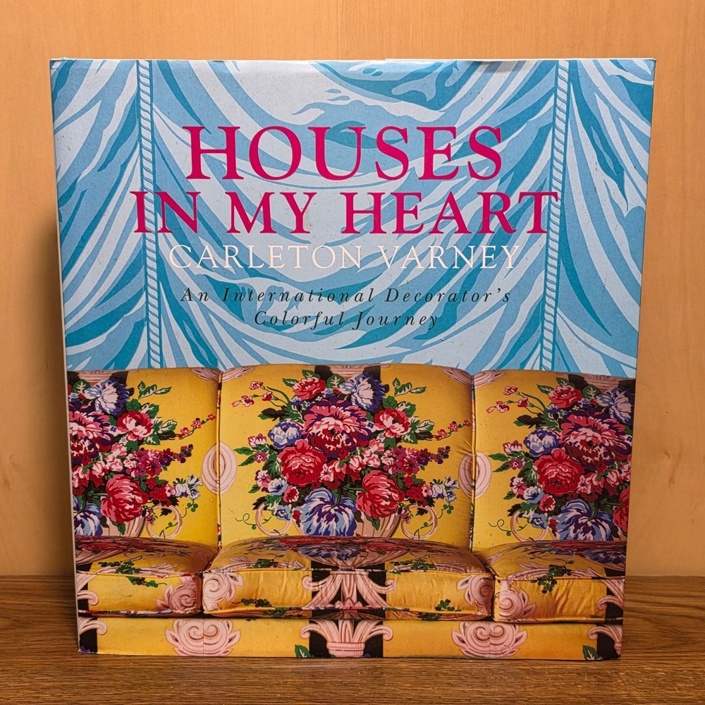 Houses in My Heart Carleton Varney Interior Design Decor Hardcover 2008